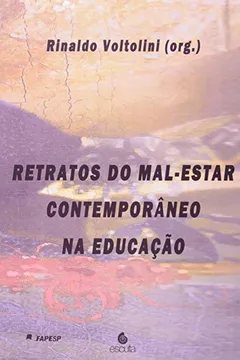 Livro Retratos do Mal-Estar Contemporâneo na Educação - Resumo, Resenha, PDF, etc.