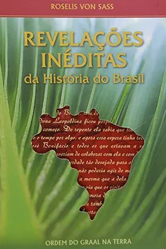 Livro Revelações Inéditas da História do Brasil - Resumo, Resenha, PDF, etc.