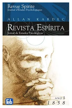 Livro Revista Espirita. 1858 - Volume 1 - Resumo, Resenha, PDF, etc.
