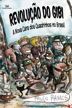 Livro Revolucao Do Gibi. A Nova Cara Dos Quadrinhos No Brasil - Resumo, Resenha, PDF, etc.