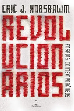 Livro Revolucionários. Ensaios Contemporâneos - Resumo, Resenha, PDF, etc.