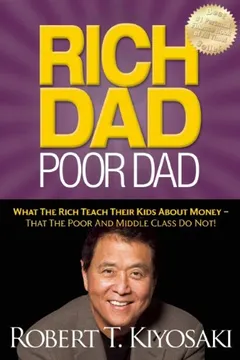 Livro Rich Dad Poor Dad: What the Rich Teach Their Kids about Money - That the Poor and Middle Class Do Not! - Resumo, Resenha, PDF, etc.