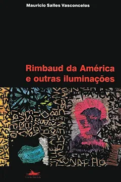 Livro Rimbaud da América e Outras - Resumo, Resenha, PDF, etc.
