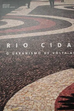 Livro Rio Cidade - O Urbanismo De Volta As Ruas - Resumo, Resenha, PDF, etc.