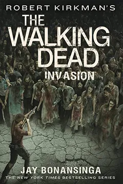 Livro Robert Kirkman's the Walking Dead: Invasion - Resumo, Resenha, PDF, etc.