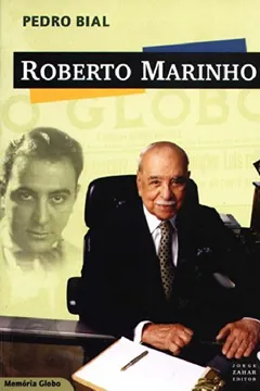 Livro Roberto Marinho. Coleção Memória Globo - Resumo, Resenha, PDF, etc.