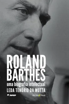 Livro Roland Barthes, Um Biografia Intelectual - Resumo, Resenha, PDF, etc.