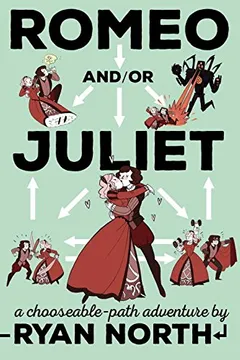 Livro Romeo And/Or Juliet: A Chooseable-Path Adventure - Resumo, Resenha, PDF, etc.