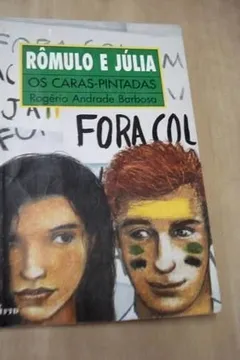 Livro Romulo E Julia - Os Caras-Pintadas (Brasil De) - Resumo, Resenha, PDF, etc.