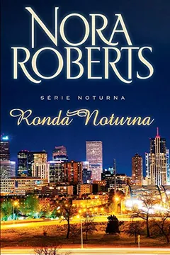 Livro Ronda Noturna - Série Noturna. Livro 1 - Resumo, Resenha, PDF, etc.