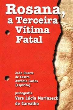 Livro Rosana. A Terceira Vítima Fatal - Resumo, Resenha, PDF, etc.