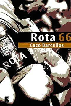 Livro Rota 66 - Resumo, Resenha, PDF, etc.