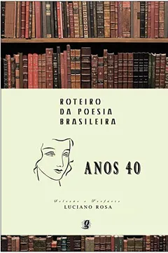 Livro Roteiro Da Poesia Brasileira - Anos 40 - Resumo, Resenha, PDF, etc.