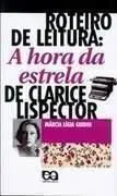 Livro Roteiro De Leitura: "A Hora Da Estrela" De Clarice Lispector (Portuguese Edition) - Resumo, Resenha, PDF, etc.