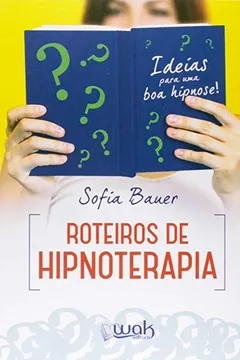 Livro Roteiros De Hipnoterapia - Resumo, Resenha, PDF, etc.