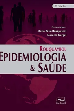 Livro Rouquayrol - Epidemiologia e Saúde - Resumo, Resenha, PDF, etc.