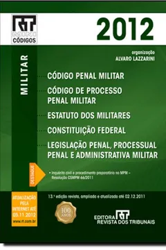 Livro Rt Mini Código 2012. Código Penal Militar, Código De Processo Penal Militar, Estatudo Dos Militares - Resumo, Resenha, PDF, etc.