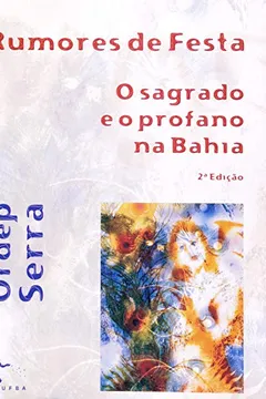 Livro Rumores De Festa. O Sagrado E O Profano Na Bahia - Resumo, Resenha, PDF, etc.