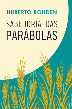 Livro Sabedoria das Parábolas - Resumo, Resenha, PDF, etc.