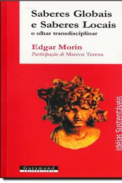 Livro Saberes Globais E Saberes Locais O Olhar Trasndiciplinar - Resumo, Resenha, PDF, etc.