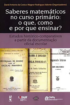 Capa do livro Saberes Matemáticos no Curso Primário. O Que, Como e por que Ensinar?