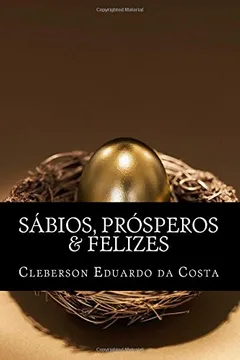 Capa do livro Sabios, Prosperos & Felizes