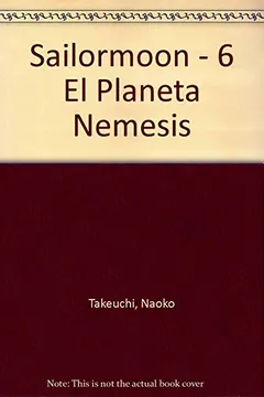 Livro Sailormoon - 6 El Planeta Nemesis - Resumo, Resenha, PDF, etc.