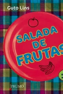 Livro Salada de Frutas. Com Receitas no Final - Resumo, Resenha, PDF, etc.
