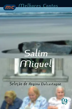 Livro Salim Miguel - Coleção Melhores Contos - Resumo, Resenha, PDF, etc.