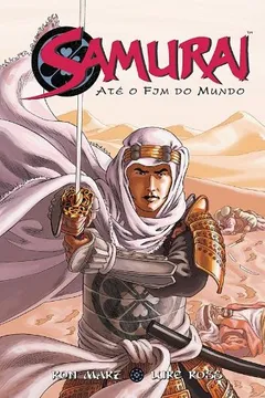 Livro Samurai. Ate O Fim Do Mundo - Volume 2 - Resumo, Resenha, PDF, etc.