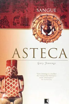 Livro Sangue Asteca - Resumo, Resenha, PDF, etc.