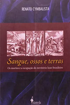 Livro Sangue, Ossos E Terras. Os Mortos E A Ocupacao - Resumo, Resenha, PDF, etc.