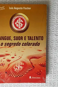 Capa do livro Sangue, Suor E Talento - O Segredo Colorado