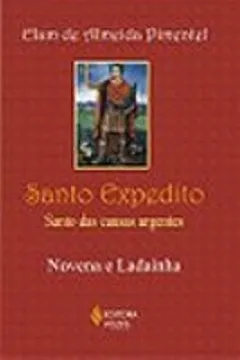Livro Santo Expedito. Santo das Causas Urgentes - Resumo, Resenha, PDF, etc.