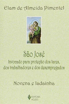 Livro São José. Invocado Para Proteção dos Lares, dos Trabalhadores e dos Desempregados - Resumo, Resenha, PDF, etc.