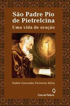 Livro São Padre Pio De Peitrelcina - Resumo, Resenha, PDF, etc.