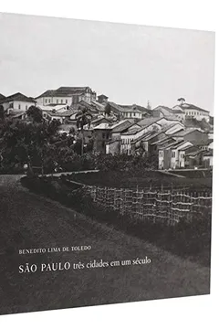 Livro São Paulo Três Cidades Em Um Século - Resumo, Resenha, PDF, etc.