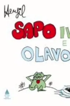 Livro Sapo Ivan e Olavo - Resumo, Resenha, PDF, etc.