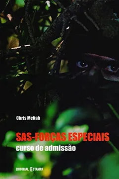 Livro SAS-Forças Especiais. Curso de Admissão - Resumo, Resenha, PDF, etc.