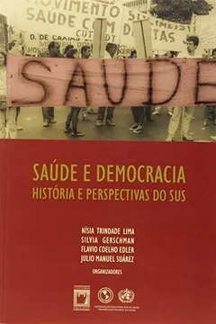 Livro Saude E Democracia - Historia E Perspectivas Do Sus - Resumo, Resenha, PDF, etc.