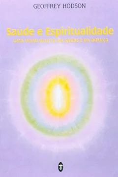 Livro Saúde e Espiritualidade - Resumo, Resenha, PDF, etc.