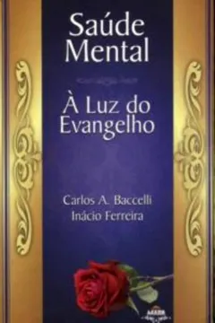 Livro Saúde Mental A Luz Do Evangelho - Resumo, Resenha, PDF, etc.