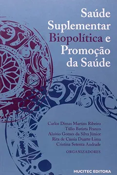 Livro Saude Suplementar Biopolitica E Promocao Da Saude - Resumo, Resenha, PDF, etc.