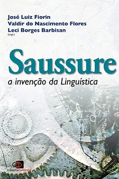 Livro Saussure. A Invenção da Linguística - Resumo, Resenha, PDF, etc.