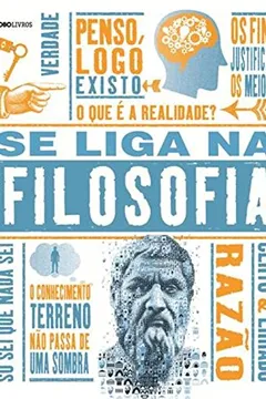Livro Se Liga na Filosofia - Resumo, Resenha, PDF, etc.