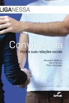 Livro Se Liga Nessa. Convivencia. Você E Suas Relações Sociais - Resumo, Resenha, PDF, etc.