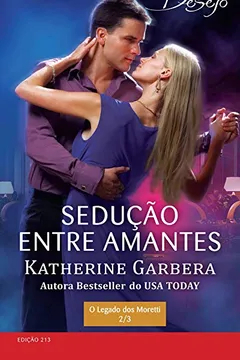 Livro Sedução Entre Amantes - Coleção Harlequin Desejo. Número 213 - Resumo, Resenha, PDF, etc.