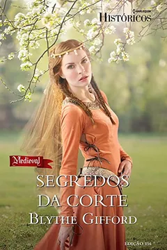 Livro Segredos da Corte - Coleção Harlequin Históricos. Número 156 - Resumo, Resenha, PDF, etc.