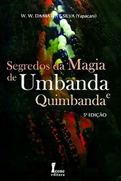Livro Segredos de Magia de Umbanda e Quimbanda - Resumo, Resenha, PDF, etc.