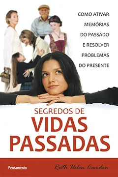 Livro Segredos de Vidas Passadas - Resumo, Resenha, PDF, etc.